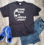 Load image into Gallery viewer, Unisex Crewneck &quot;Time for a Mega Pint&quot; Tee
