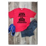 Load image into Gallery viewer, Dad&#39;s Superpower T-shirt
