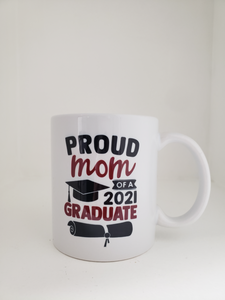 Proud Mom of a 2021 Grad Mug